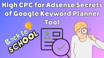 High CPC for Adsense Secrets of Google Keyword Planner Tool