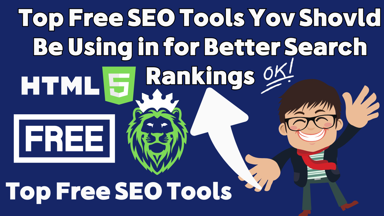 Top Free SEO Tools You Should Be Using in for Better Search Rankings