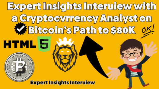 Expert Insights Interview with a Cryptocurrency Analyst on Bitcoin’s Path to $80K