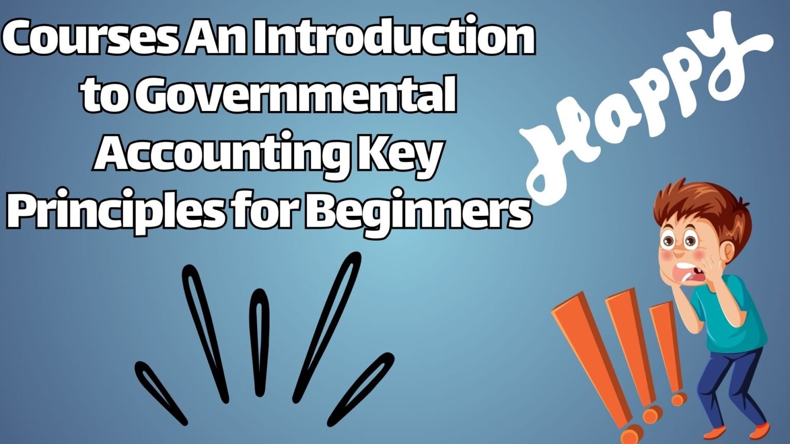 Courses An Introduction to Governmental Accounting Key Principles for Beginners