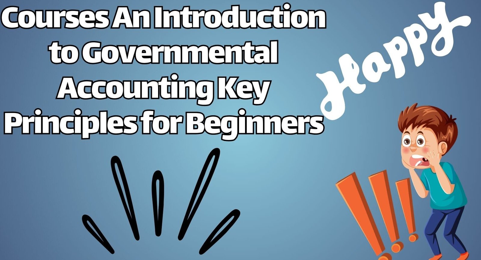 Courses An Introduction to Governmental Accounting Key Principles for Beginners