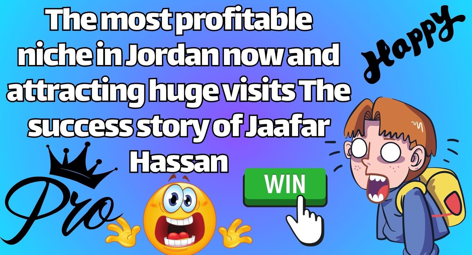 The most profitable niche in Jordan now and attracting huge visits The success story of Jaafar Hassan