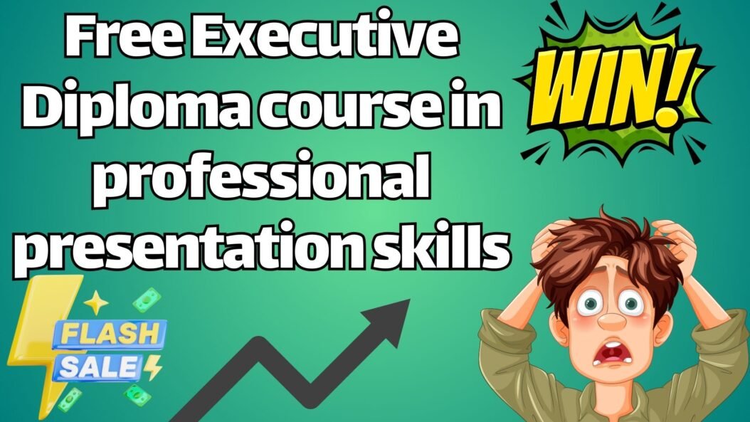 Free Executive Diploma course in professional presentation skills