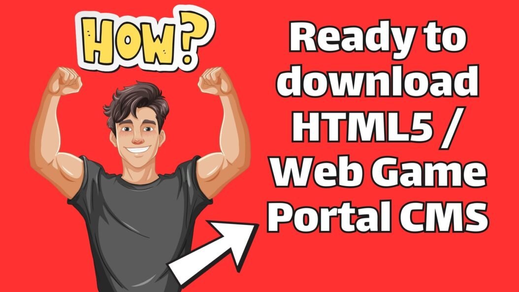 Ready to download HTML5 / Web Game Portal CMS