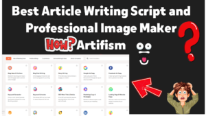 Best Article Writing Script and Professional Image Maker Artifism