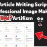 Best Article Writing Script and Professional Image Maker Artifism